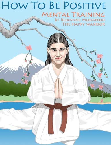 How to be Positive: Mental Training by the Happy Warrior