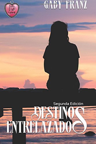 Destinos entrelazados (Spanish Edition)