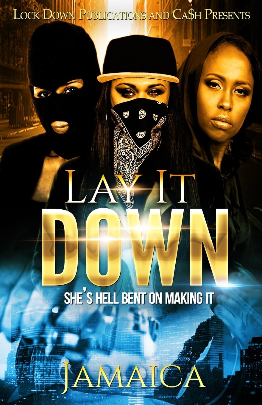 Lay It Down: She's Hell Bent On Making It - 5843