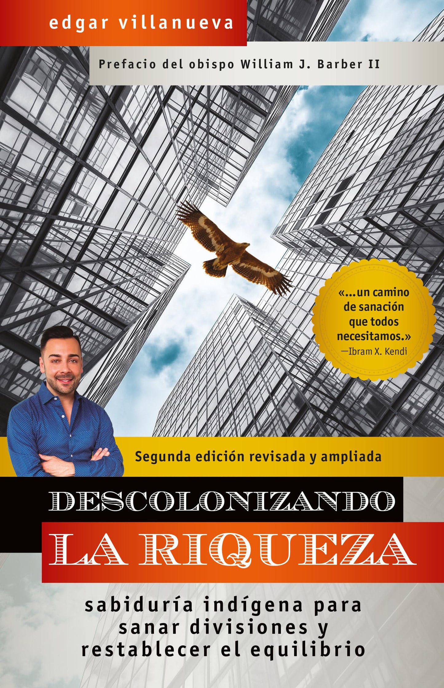 Descolonizando la riqueza: Sabiduría indígena para sanar divisiones y restablecer el equilibrio (Spanish Edition)