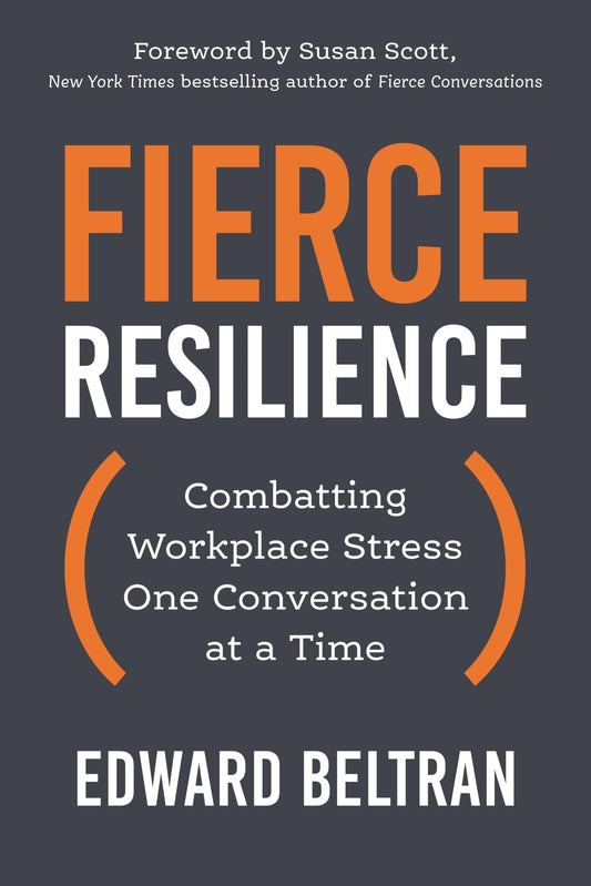Fierce Resilience: Combatting Workplace Stress One Conversation at a Time - 5639