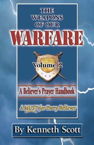 The Weapons of Our Warfare: Volume 2