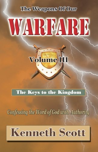 The Weapons of Our Warfare: Volume 3