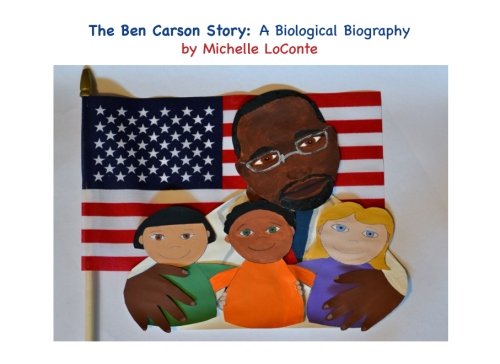 The Ben Carson Story: A Biological Biography