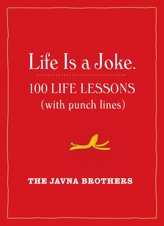 Life Is a Joke: 100 Life Lessons (with Punch Lines) - 503