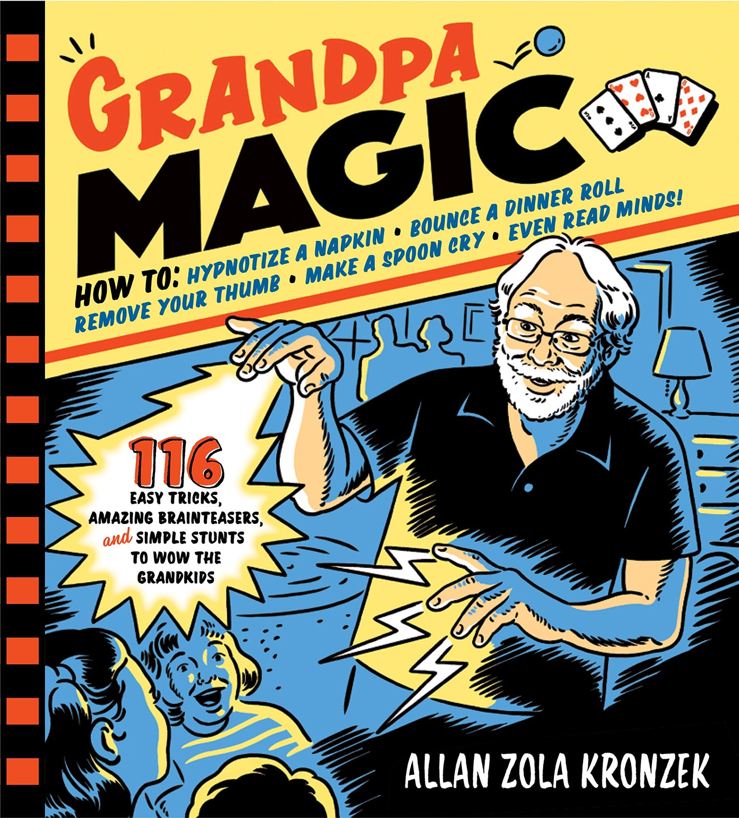 Grandpa Magic: 116 Easy Tricks, Amazing Brainteasers, and Simple Stunts to Wow the Grandkids - 6803