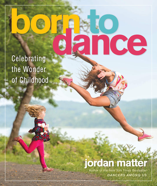 Born to Dance: Celebrating the Wonder of Childhood - 5205