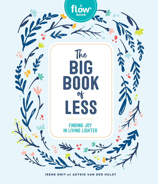 The Big Book of Less: Finding Joy in Living Lighter (Flow) - 4554