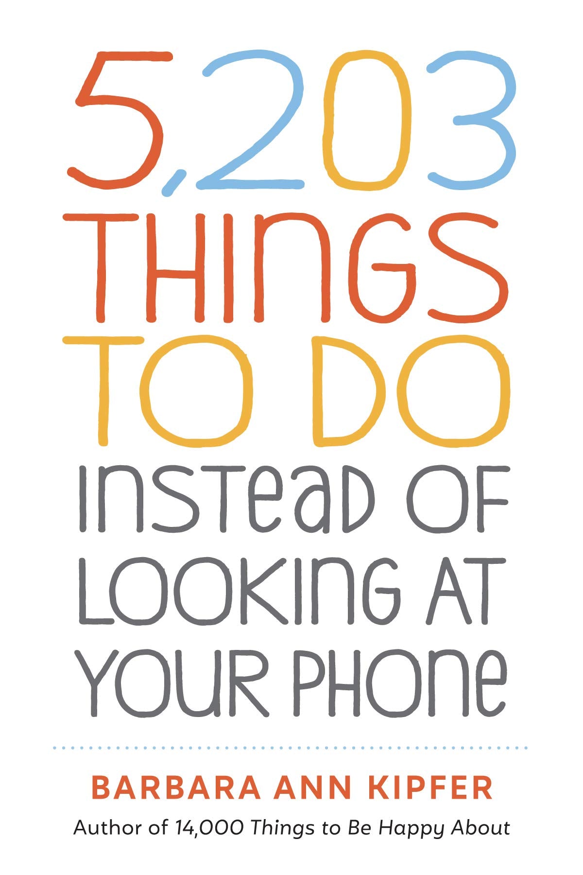 5,203 Things to Do Instead of Looking at Your Phone - 285
