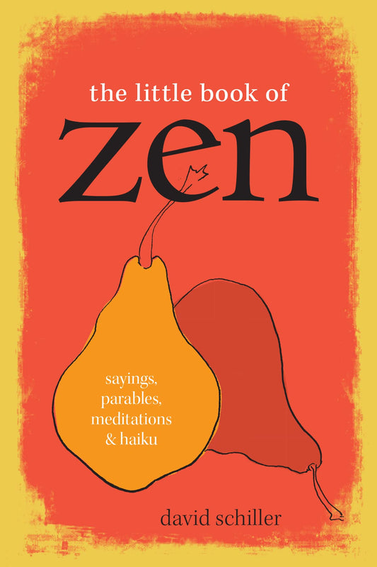 The Little Book of Zen: Sayings, Parables, Meditations & Haiku - 619