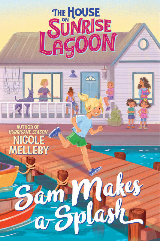 The House on Sunrise Lagoon: Sam Makes a Splash (The House on Sunrise Lagoon, 1) - 1176