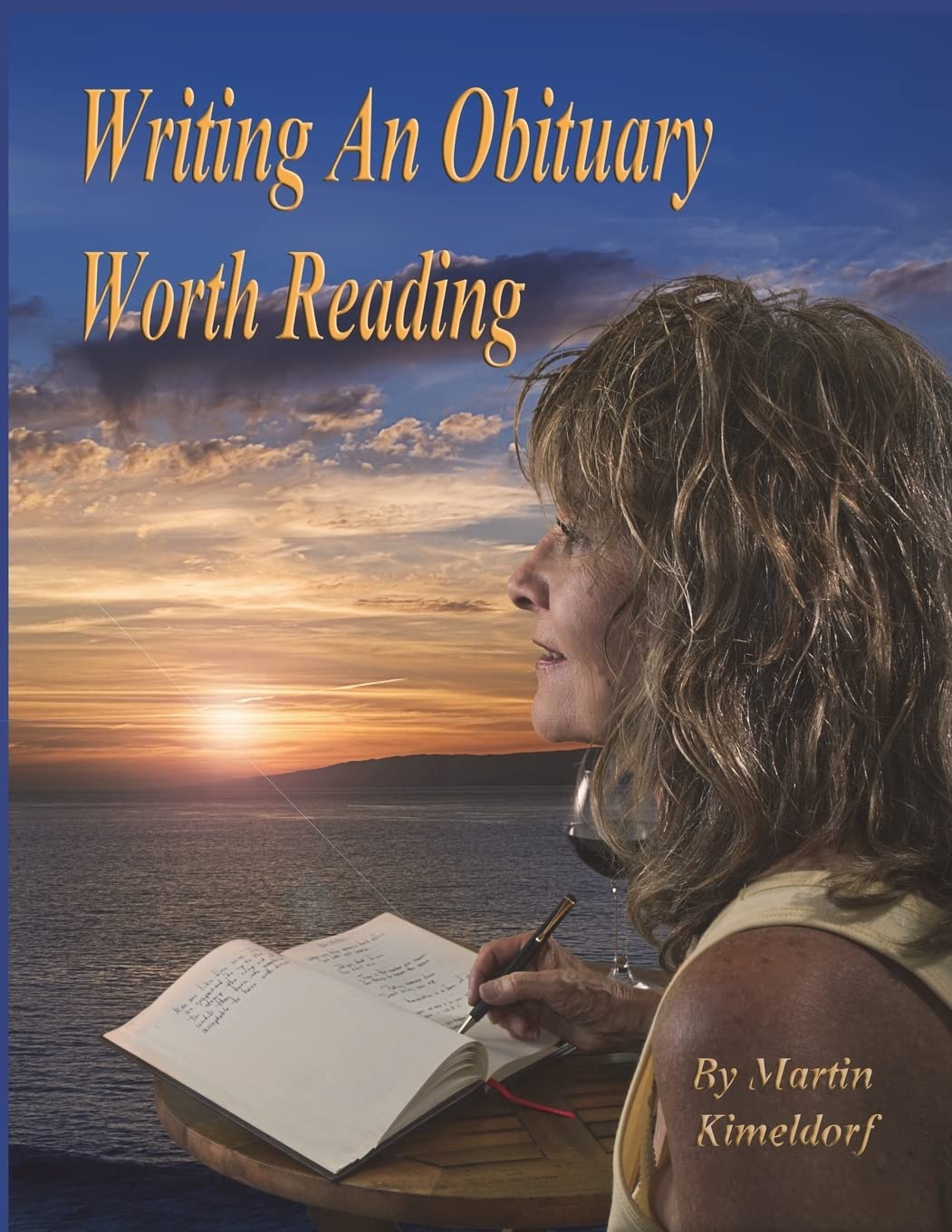 Writing An Obituary Worth Reading: A Guide to Writing a Fulfilling Life-Review - 8010