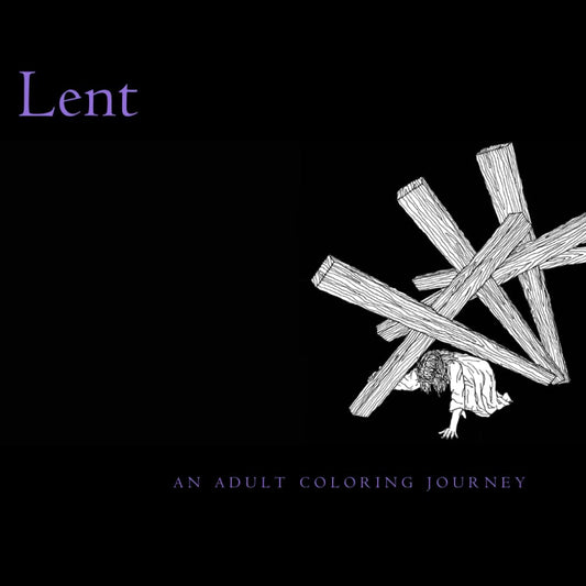 Lent: an Adult Coloring Journey