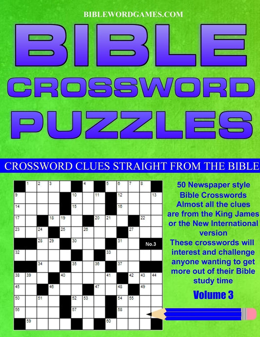 Bible Crossword Puzzles Volume 3: 50 Newspaper style Bible crosswords with almost all the clues straight from the Bible - 7559