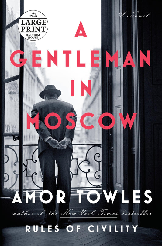 A Gentleman in Moscow: A Novel - 7777