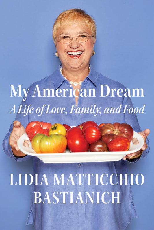 My American Dream: A Life of Love, Family, and Food - 1127
