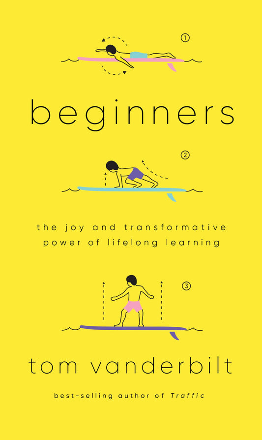 Beginners: The Joy and Transformative Power of Lifelong Learning - 5253
