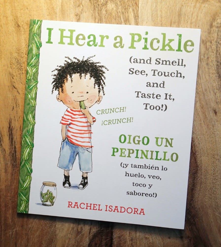 I HEAR A PICKLE (AND SMELL, SEE,