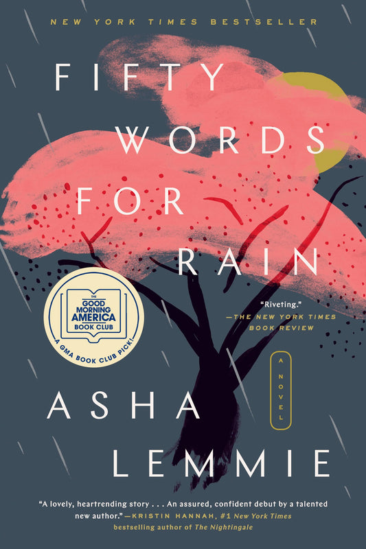FIFTY WORDS FOR RAIN: A GMA BOOK