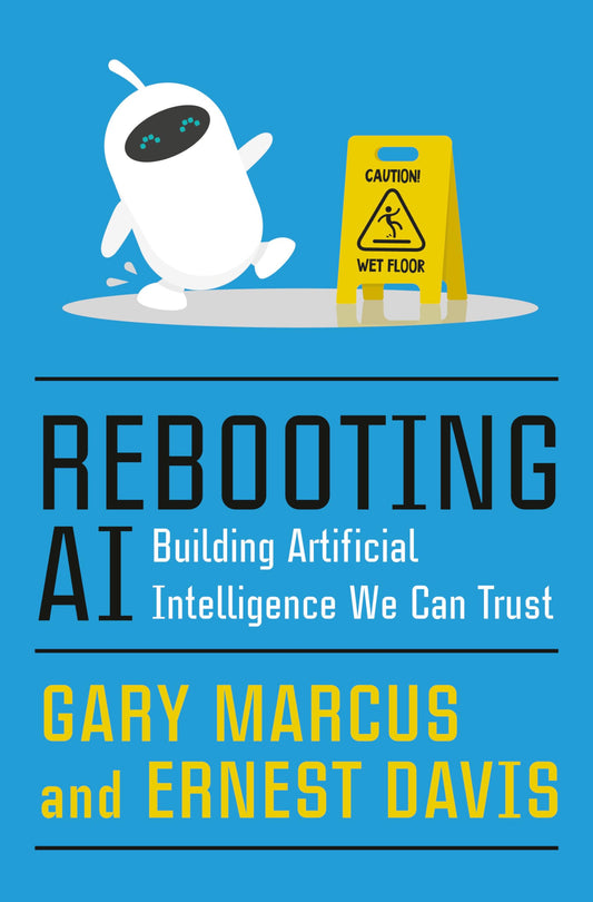 Rebooting AI: Building Artificial Intelligence We Can Trust - 5615