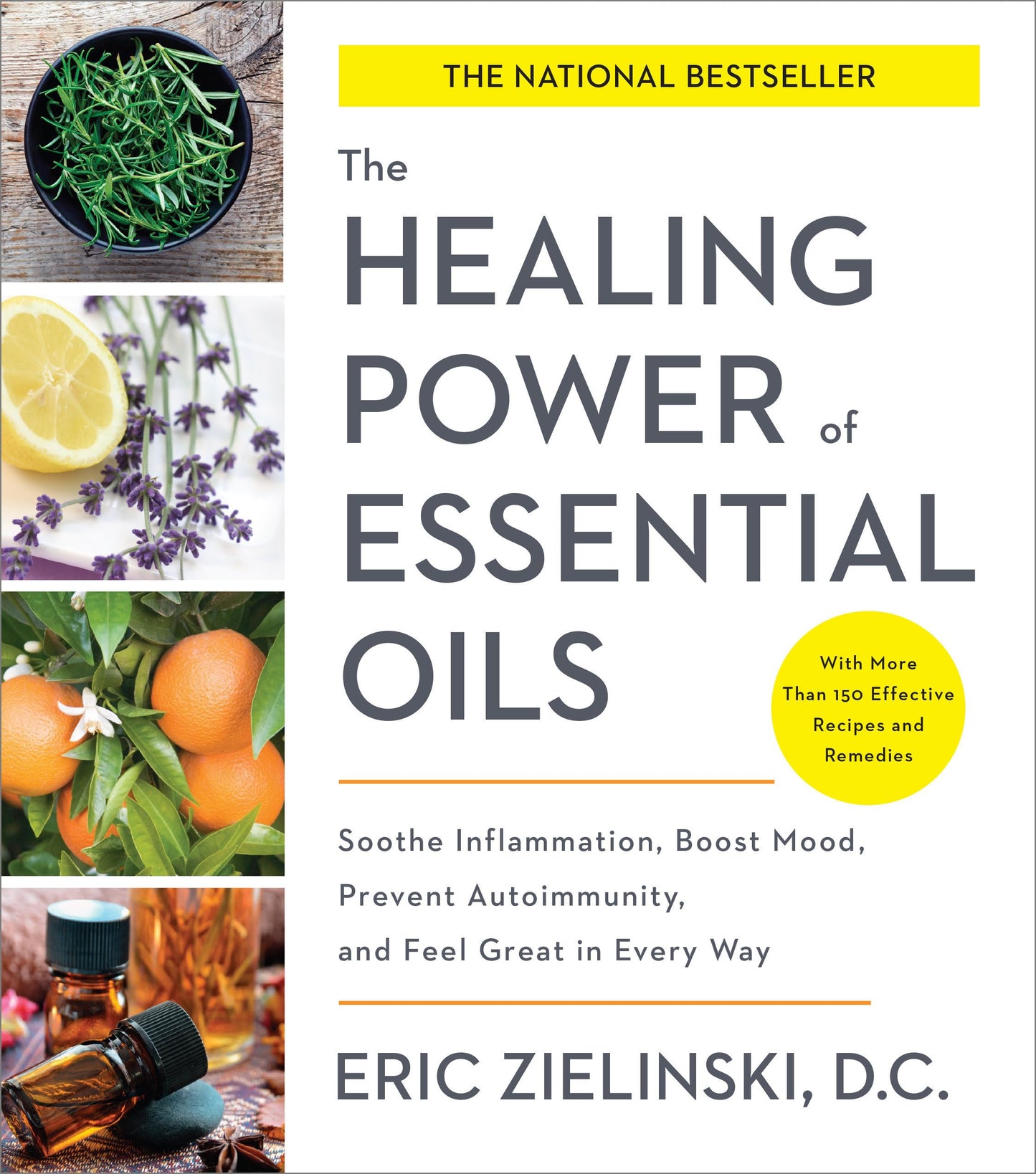 The Healing Power of Essential Oils: Soothe Inflammation, Boost Mood, Prevent Autoimmunity, and Feel Great in Every Way - 959