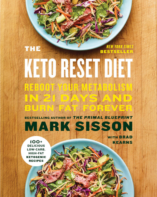 The Keto Reset Diet: Reboot Your Metabolism in 21 Days and Burn Fat Forever - 6469