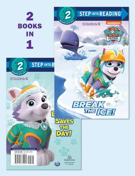 Break the Ice!/Everest Saves the Day! (PAW Patrol) (Step into Reading) - 3891