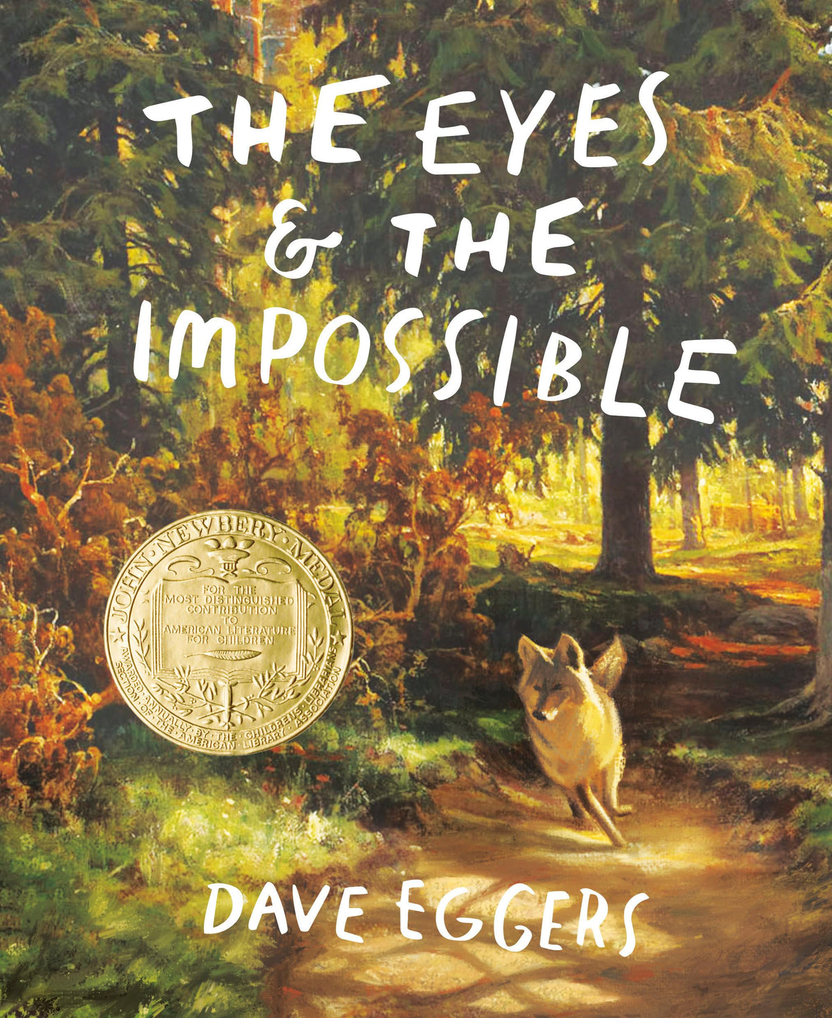 The Eyes and the Impossible: (Newbery Medal Winner)
