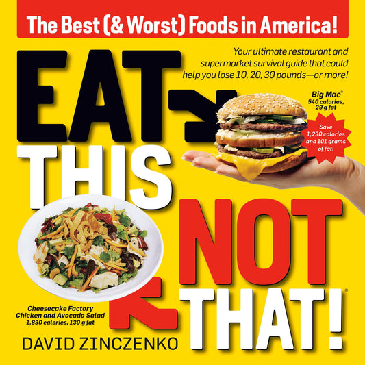 Eat This, Not That (Revised): The Best (& Worst) Foods in America! - 7624