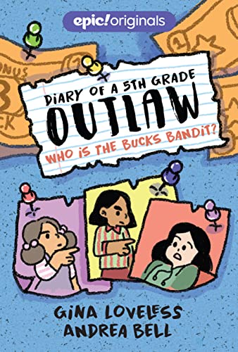 Who Is the Bucks Bandit? (Volume 3) (Diary of a 5th Grade Outlaw)