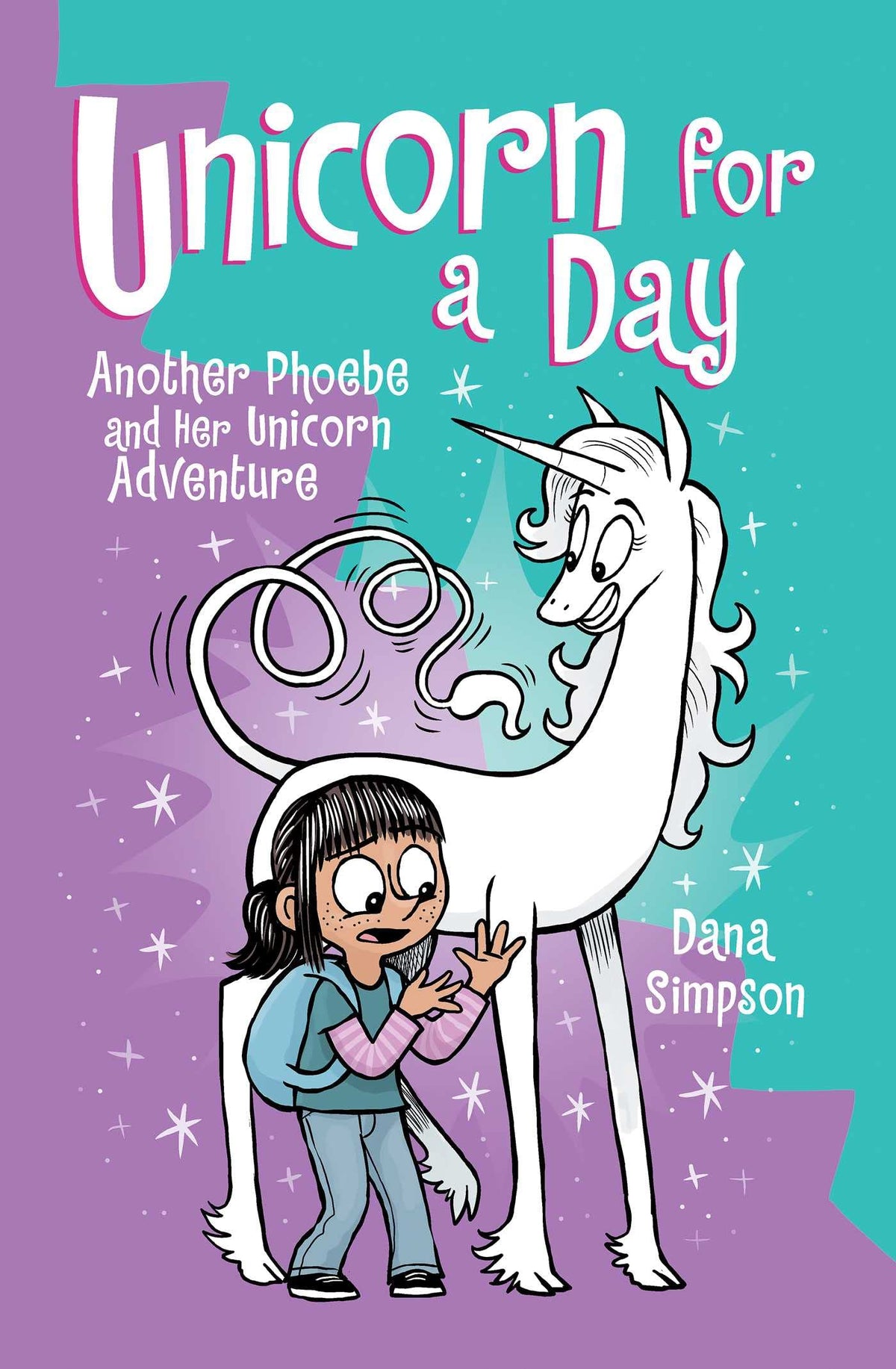 Unicorn for a Day: Another Phoebe and Her Unicorn Adventure (Volume 18)