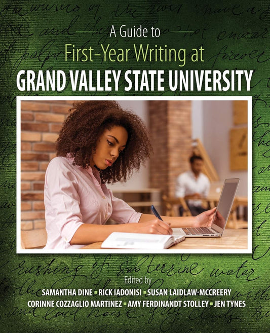 A Guide to First-Year Writing at Grand Valley State University - 5938