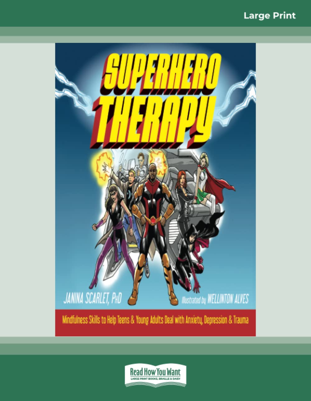 Superhero Therapy: Mindfulness Skills to Help Teens and Young Adults Deal with Anxiety, Depression, and Trauma