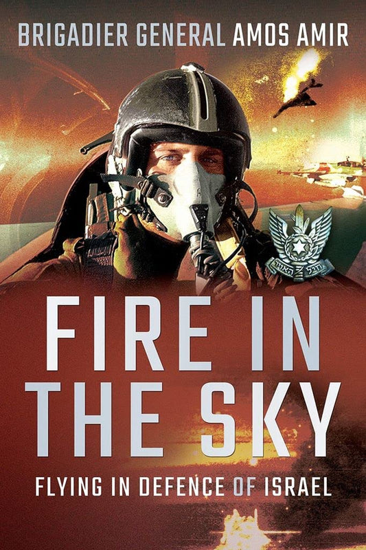 Fire in the Sky: Flying in Defence of Israel - 8165