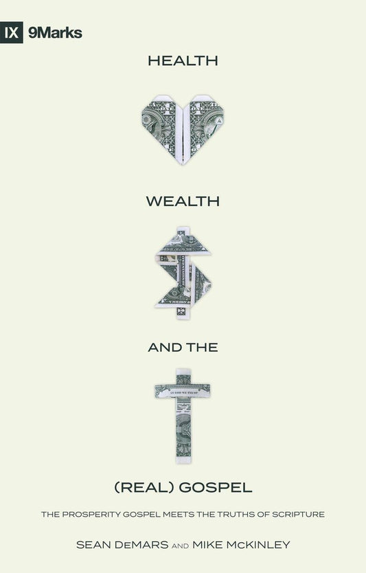 Health, Wealth, and the (Real) Gospel: The Prosperity Gospel Meets the Truths of Scripture - 3351