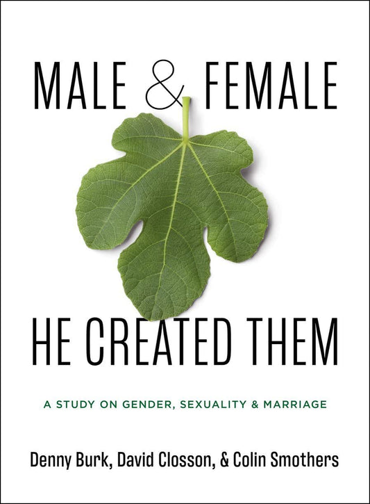 Male and Female He Created Them: A Study on Gender, Sexuality, & Marriage - 8267