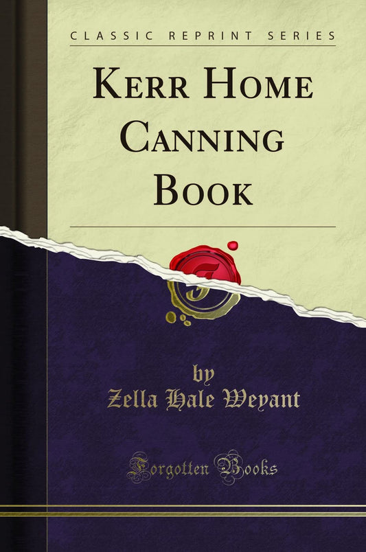 Kerr Home Canning Book (Classic Reprint)