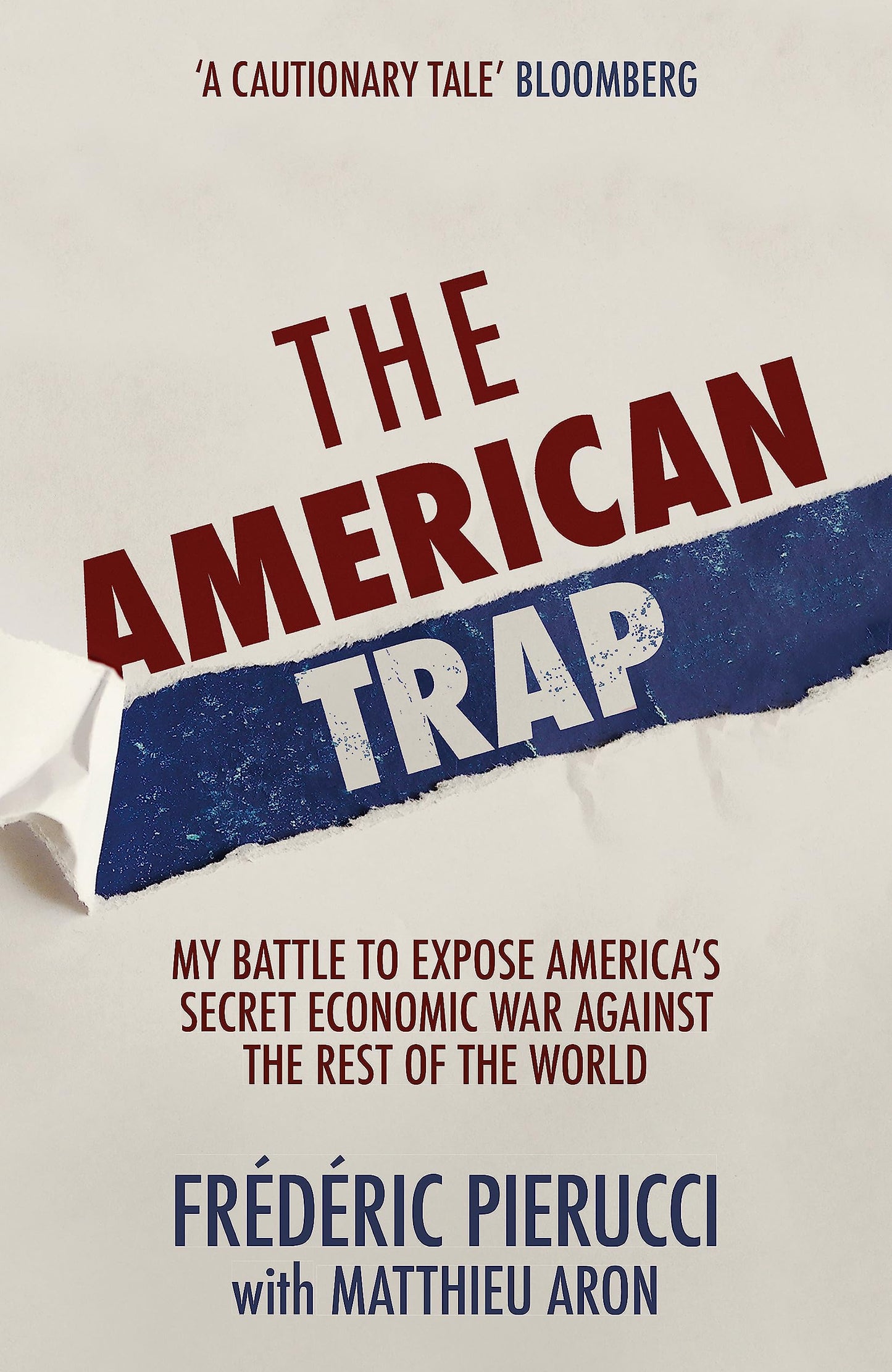 The American Trap: My battle to expose America's secret economic war against the rest of the world - 6826