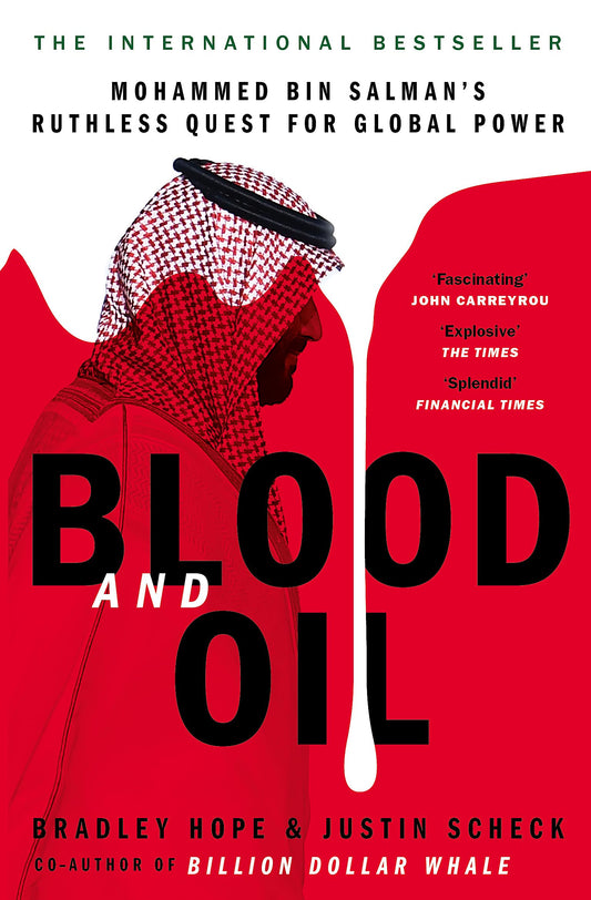 Blood and Oil: Mohammed bin Salman's Ruthless Quest for Global Power: 'The Explosive New Book' - 5996