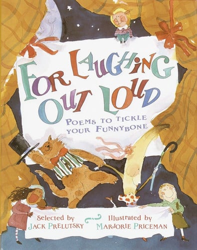 For laughing out loud: poems to tickle your funnybone