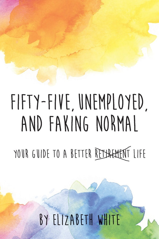 Fifty-Five Unemployed and Faking Normal - 5947