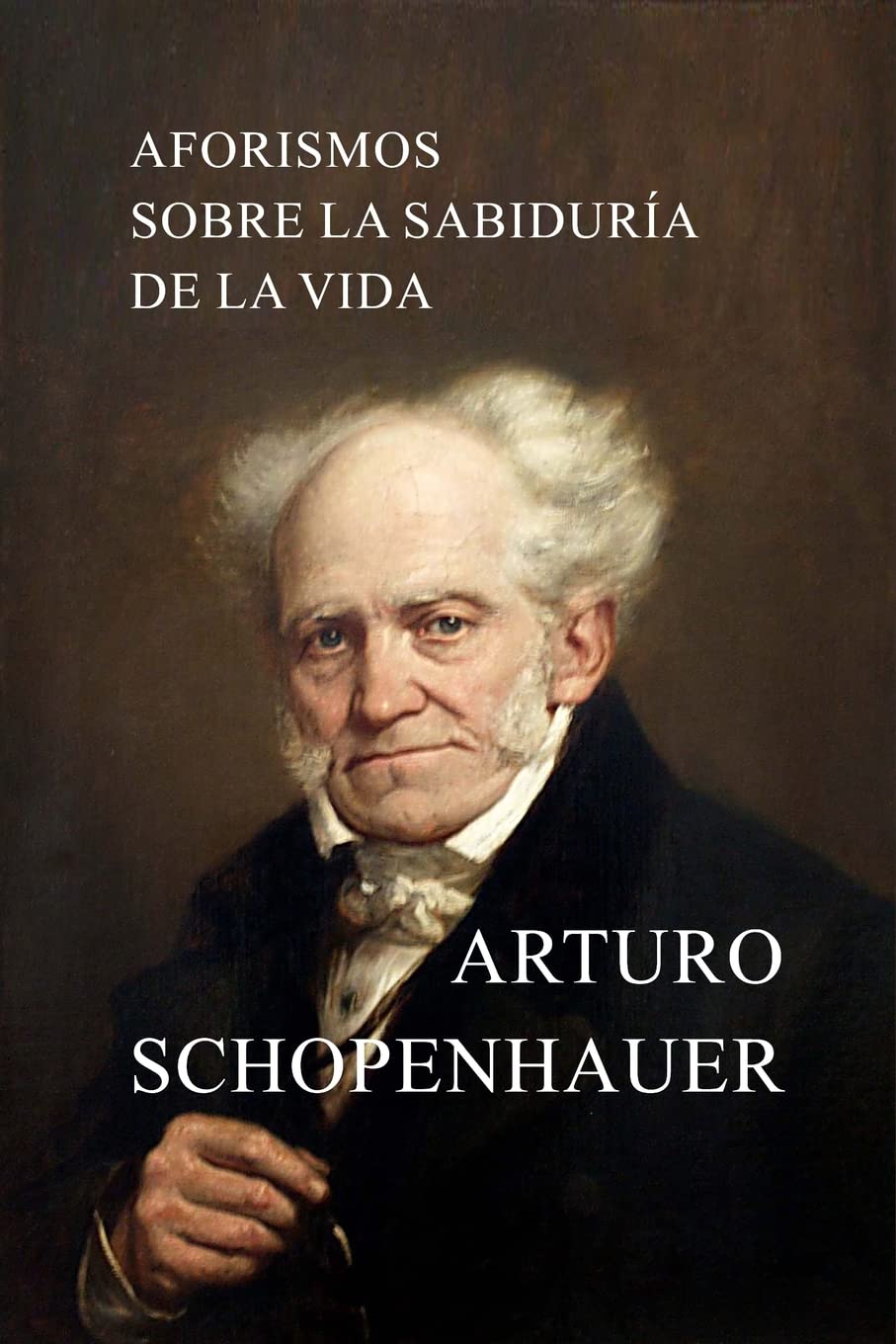 Aforismos sobre la sabiduría de la vida (Spanish Edition) - 8787