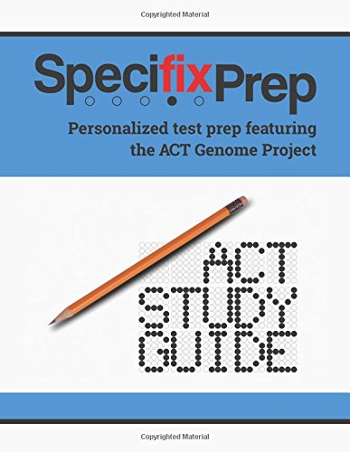 Specifix Prep ACT Study Guide: Personalized Test Prep featuring the ACT Genome Project