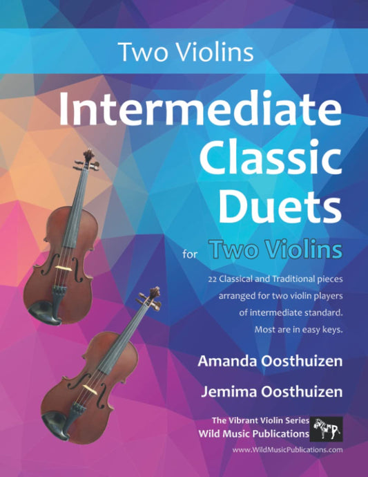 Intermediate Classic Duets for Two Violins: 22 Classical and Traditional pieces arranged especially for equal players of intermediate standard. Most are in easy keys. - 418