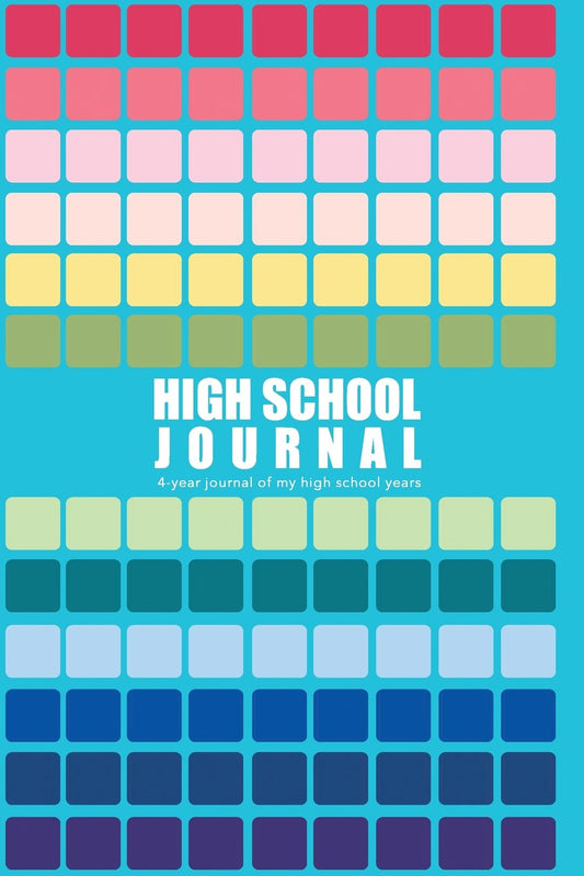 High School Journal: 4-Year Journal of My High School Years