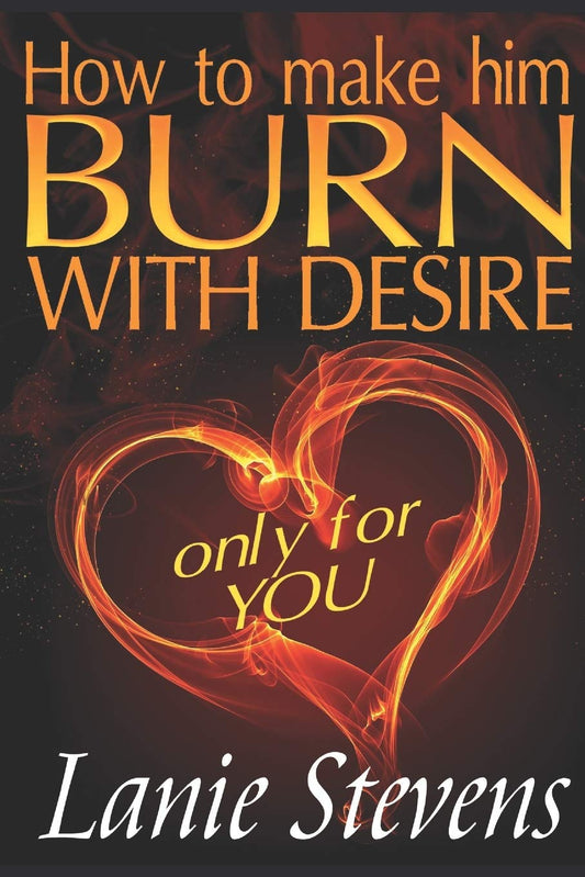 How To Make Him BURN With Desire Only For You (Relationship Expert & Dating Expert) - 5236