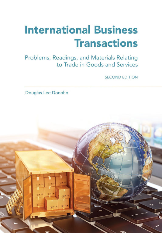 International Business Transactions: Problems, Readings, and Materials Relating to Trade in Goods and Services