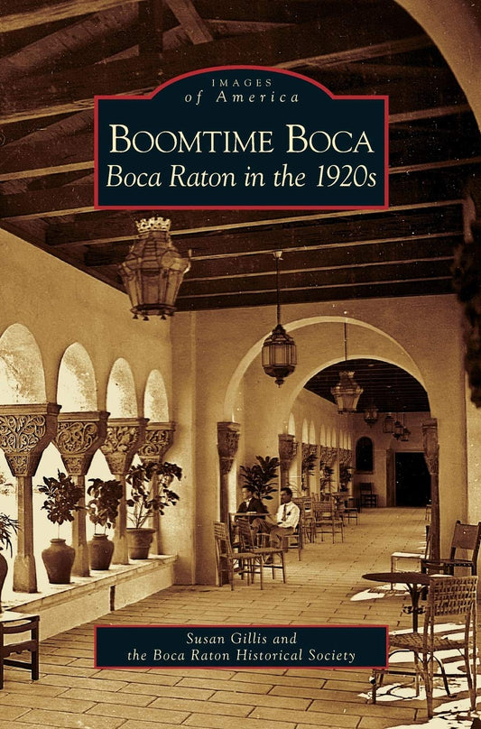 Boomtime Boca: Boca Raton in the 1920s - 8830