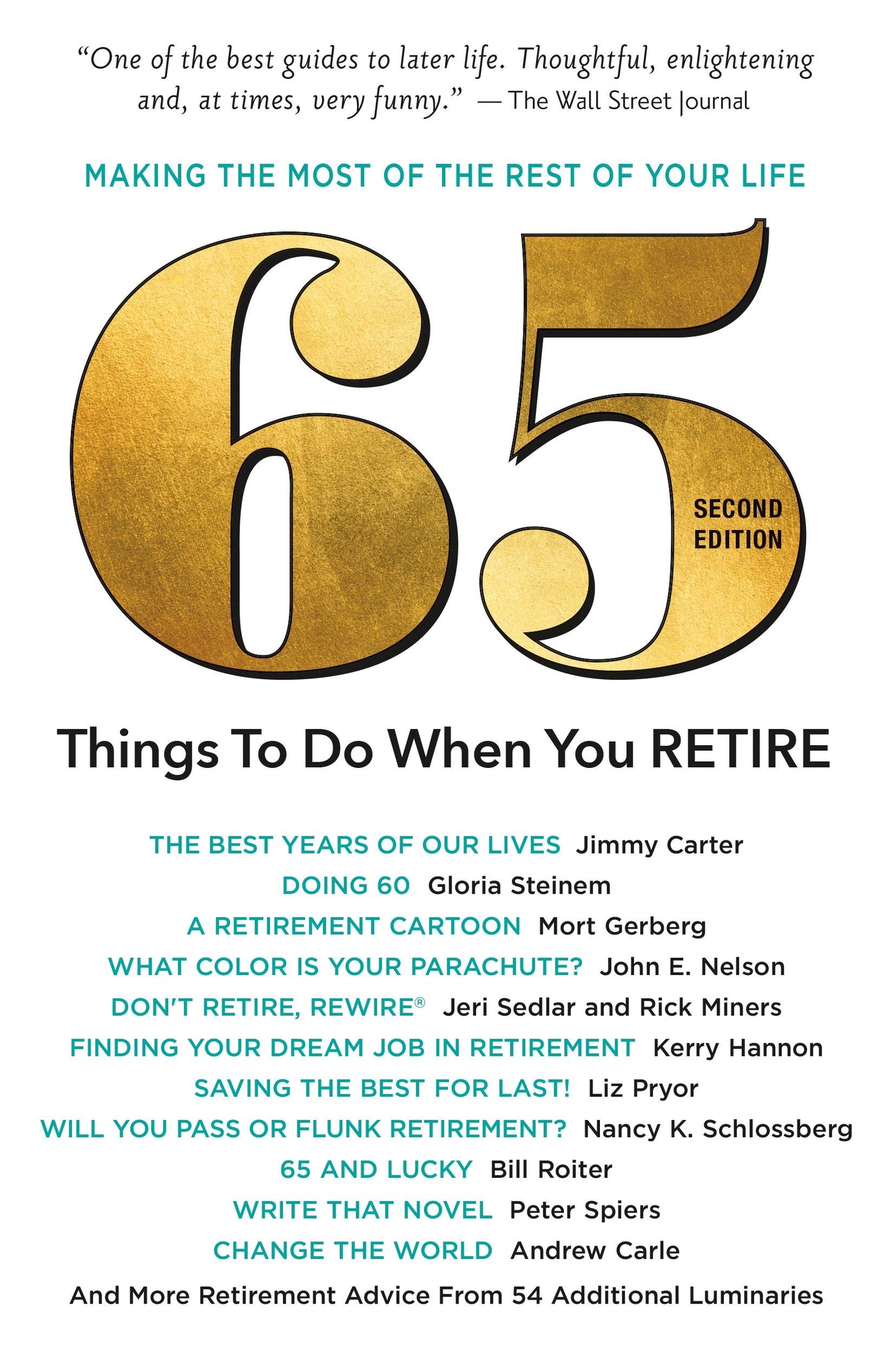 65 Things to Do When You Retire, Second Edition - More Than 65 Notable Achievers on How to Make the Most of the Rest of Your Life (Milestone Series) - 3136