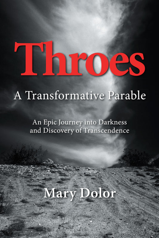 Throes: A Transformative Parable - 4462